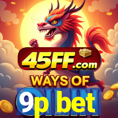 9p bet